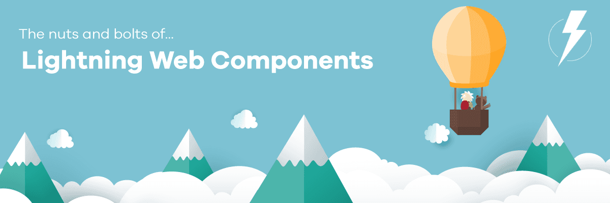 Salesforce: The nuts and bolts of Lightning Web Components