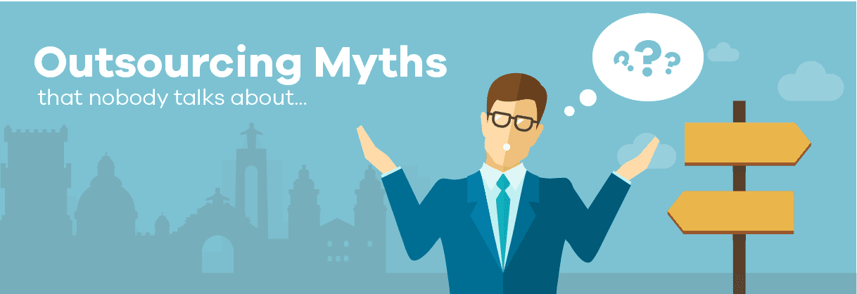 Outsourcing myths that nobody talks about